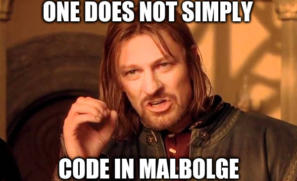 One does not simply code in Malbolge